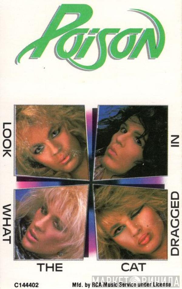  Poison   - Look What The Cat Dragged In