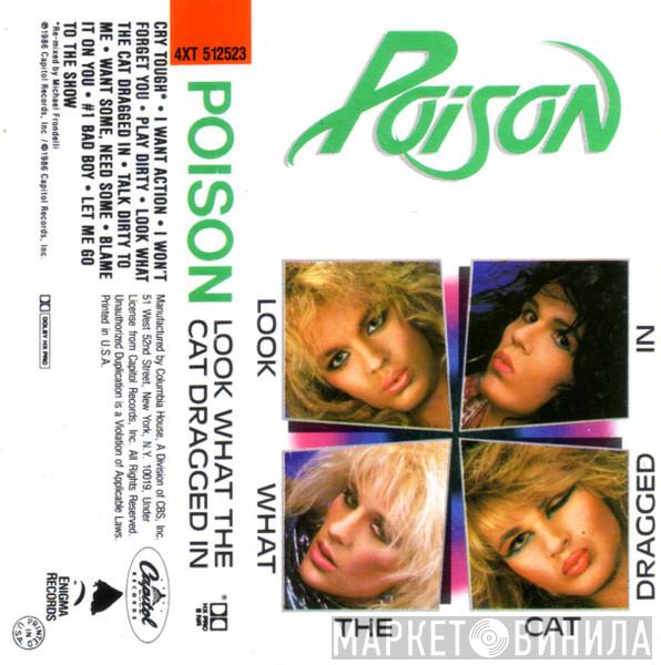  Poison   - Look What The Cat Dragged In