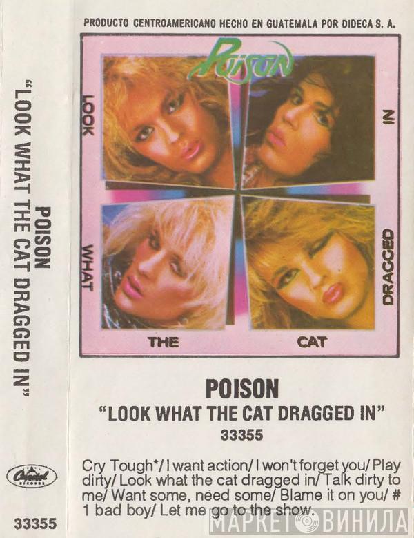  Poison   - Look What The Cat Dragged In