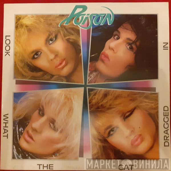  Poison   - Look What The Cat Dragged In