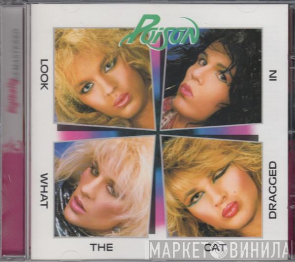 Poison  - Look What The Cat Dragged In