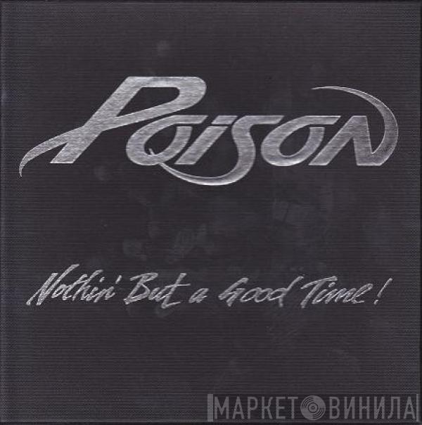 Poison  - Nothin' But A Good Time !
