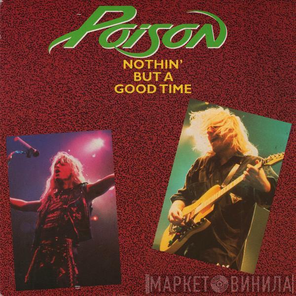  Poison   - Nothin' But A Good Time