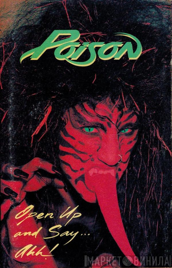  Poison   - Open Up And Say....Ahh!