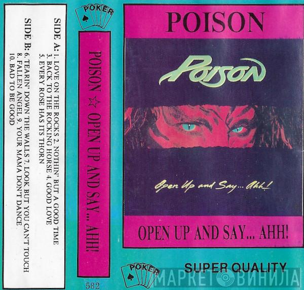  Poison   - Open Up And Say....Ahh!
