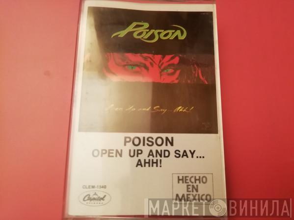  Poison   - Open Up And Say ...Ahh!