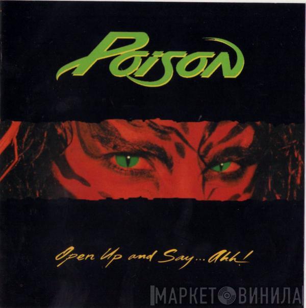  Poison   - Open Up And Say ...Ahh!