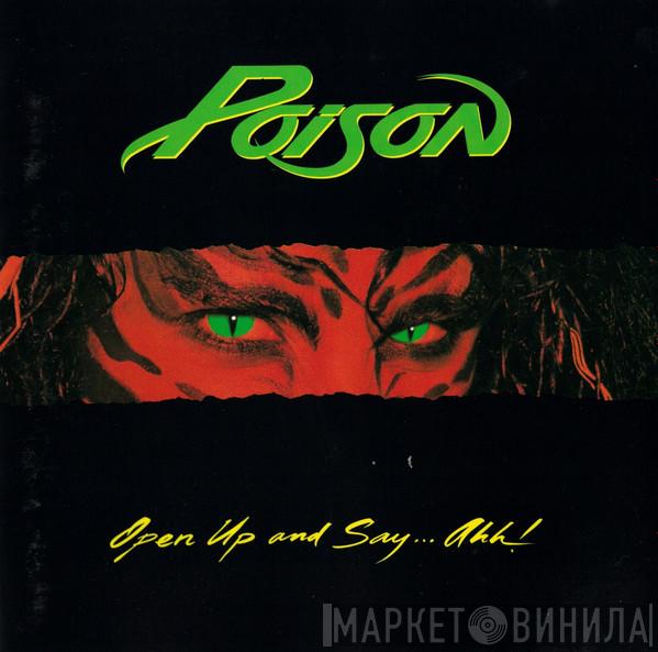  Poison   - Open Up And Say...Ahh!