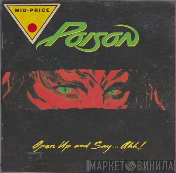 Poison  - Open Up And Say...Ahh!