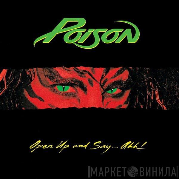  Poison   - Open Up and Say...Ahh!