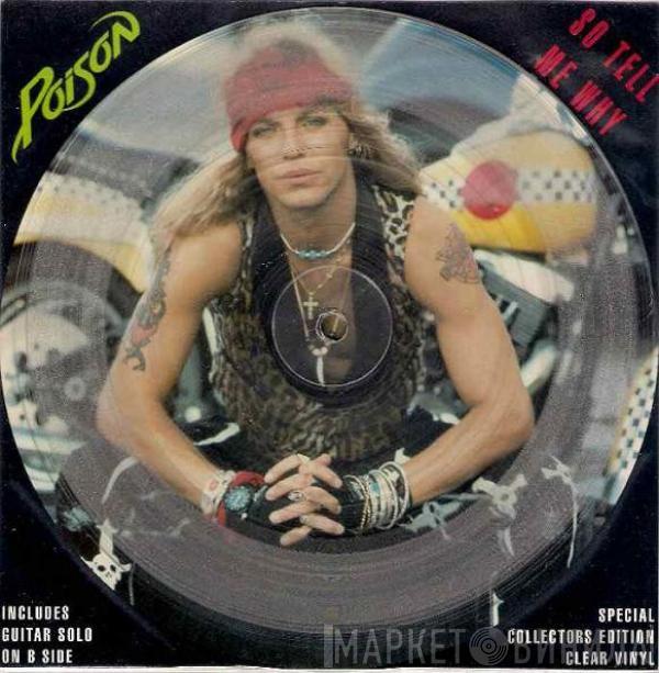 Poison  - So Tell Me Why