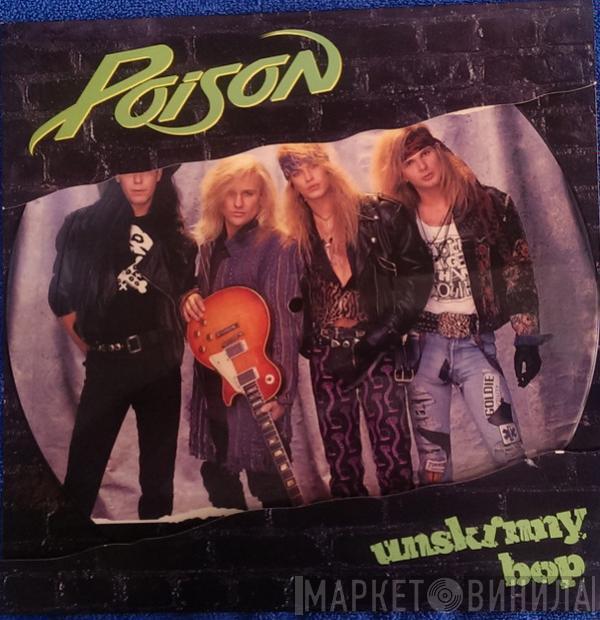 Poison  - Unskinny Bop