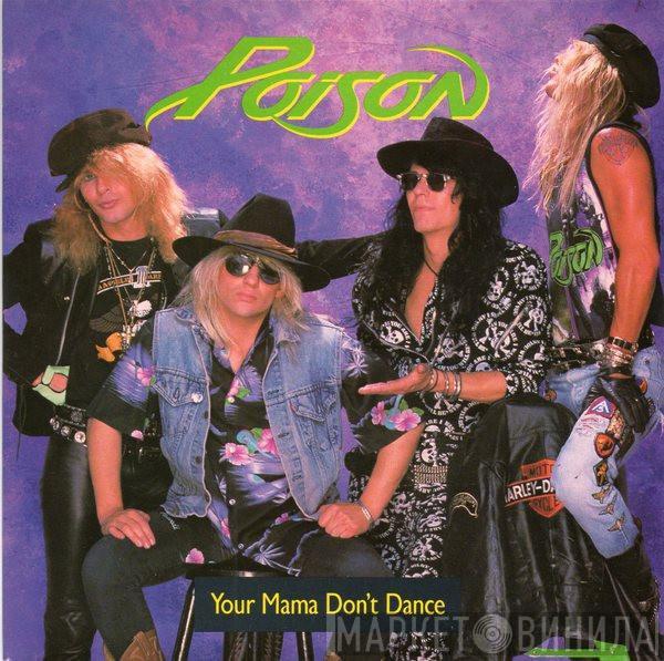 Poison  - Your Mama Don't Dance