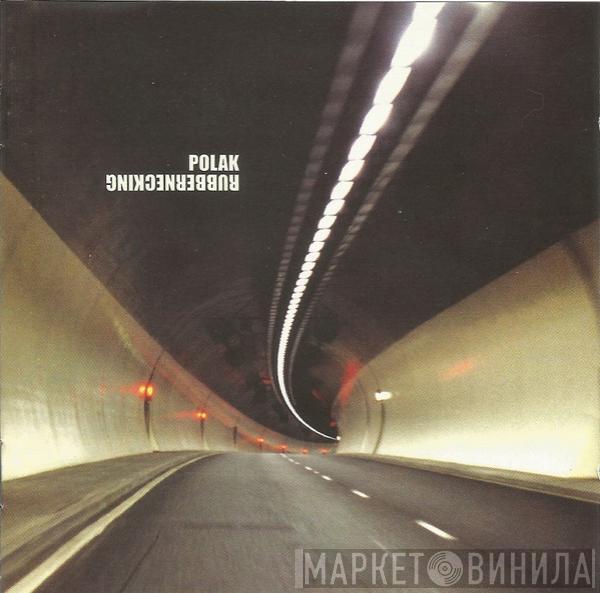  Polak  - Rubbernecking