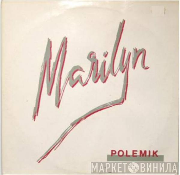  Polemik  - Marilyn