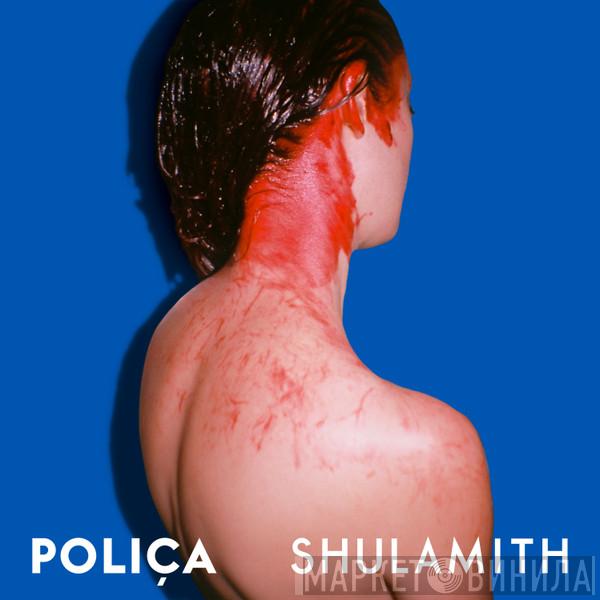 Poliça - Shulamith