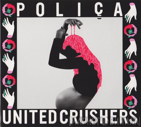 Poliça - United Crushers