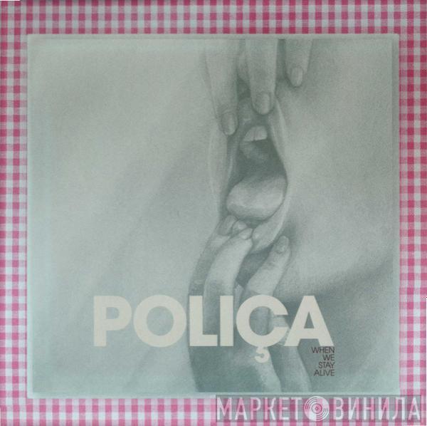 Poliça - When We Stay Alive