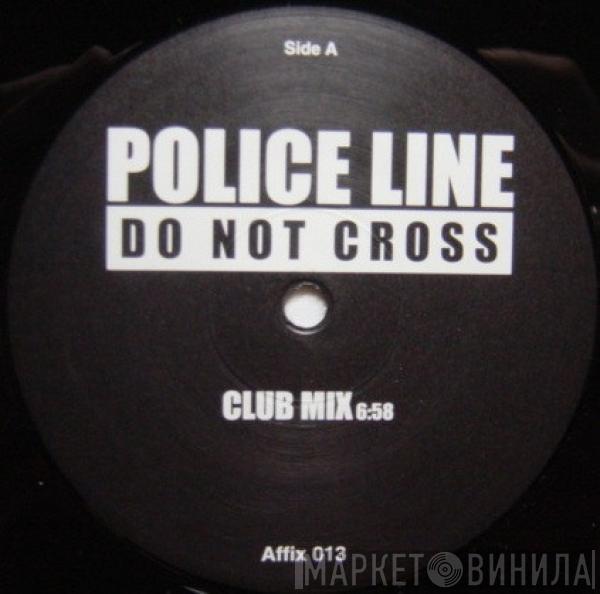 Police Line - Do Not Cross