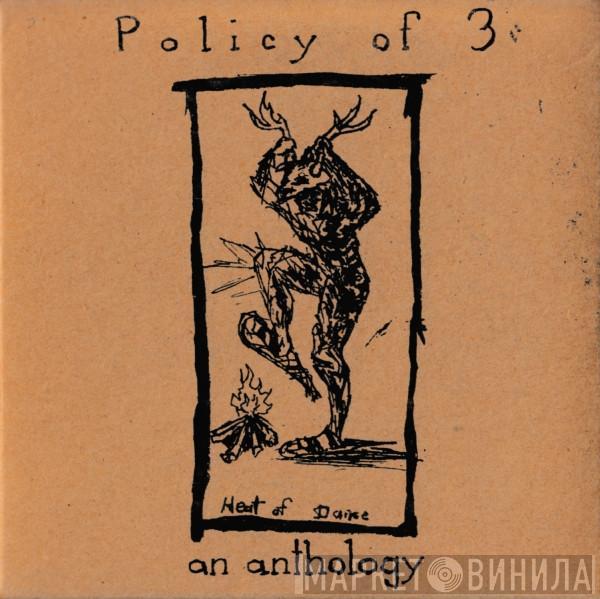 Policy Of 3 - An Anthology