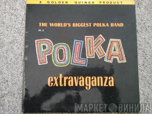 Polkarama - The World's Biggest Polka Band In A Polka Extravaganza