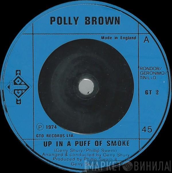 Polly Brown - Up In A Puff Of Smoke