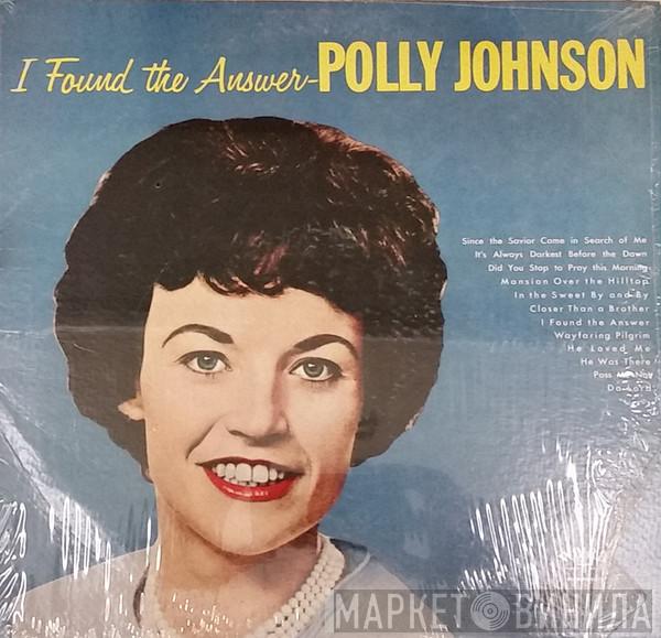 Polly Johnson  - I Found The Answer