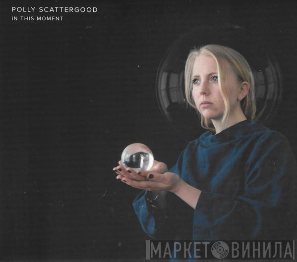 Polly Scattergood - In This Moment