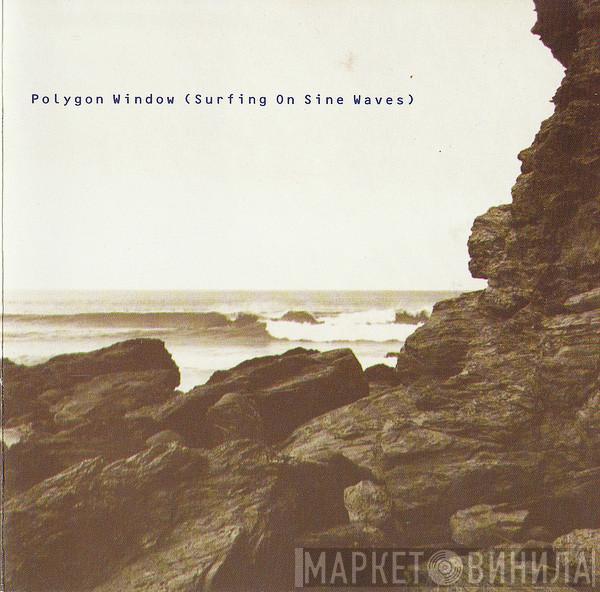 Polygon Window - Surfing On Sine Waves