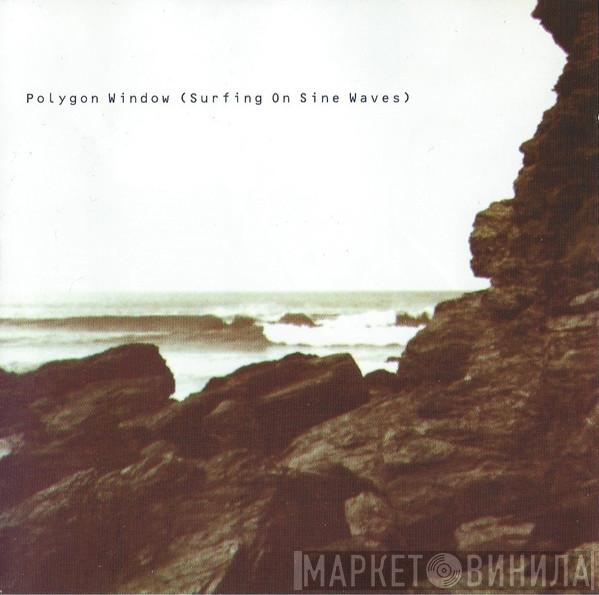  Polygon Window  - Surfing On Sine Waves