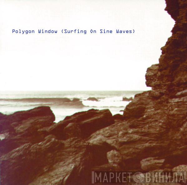  Polygon Window  - Surfing On Sine Waves