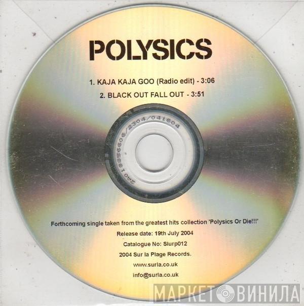 Polysics - Kaja Kaja Goo (With Too Shy)