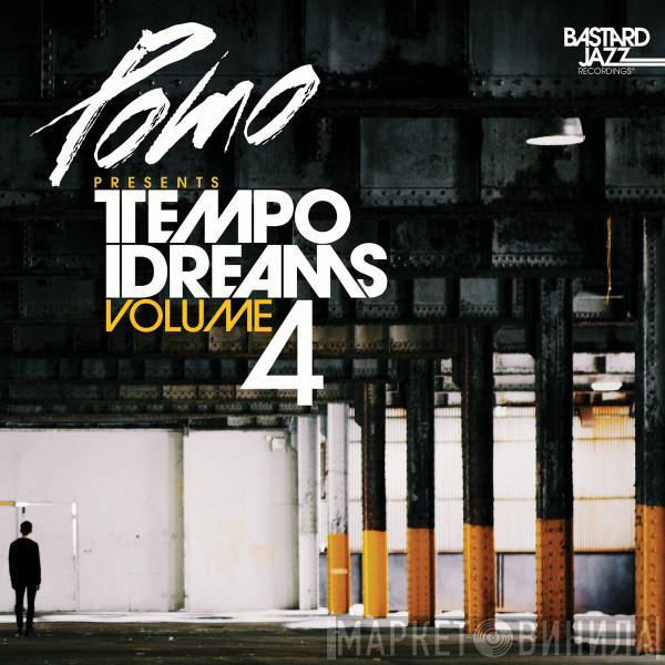  - Pomo Presents Tempo Dreams Volume 4