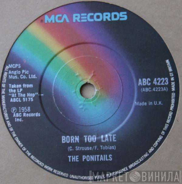 Poni-tails, Joe Bennett And The Sparkletones - Born Too  Late / Black Slacks