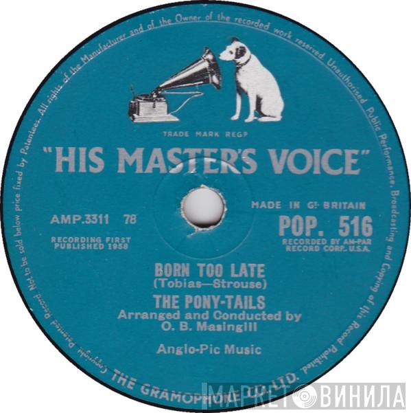 Poni-tails - Born Too Late / Come On Joey Dance With Me