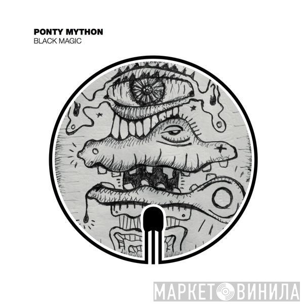 Ponty Mython - Black Magic