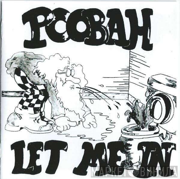  Poobah  - Let Me In