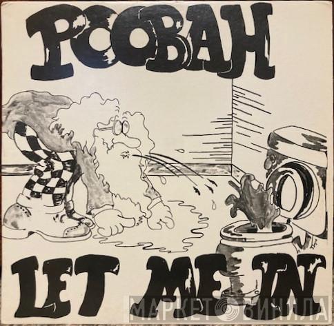  Poobah  - Let Me In