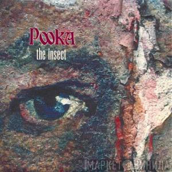Pooka - The Insect