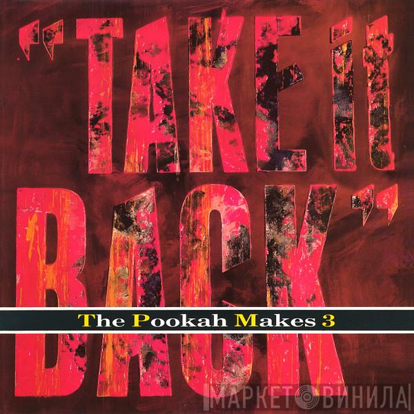 Pookah Makes Three - Take It Back