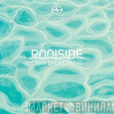 Poolside - Only Everything / Take A Chance
