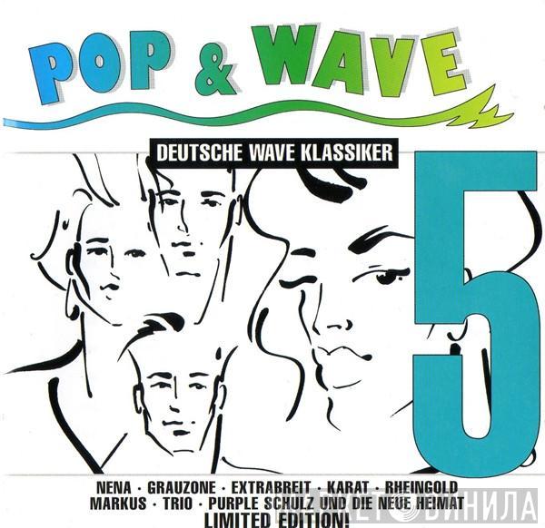  - Pop & Wave - Deutsche Wave Klassiker Vol. 5