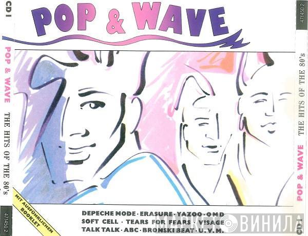  - Pop & Wave - The Hits Of The 80's