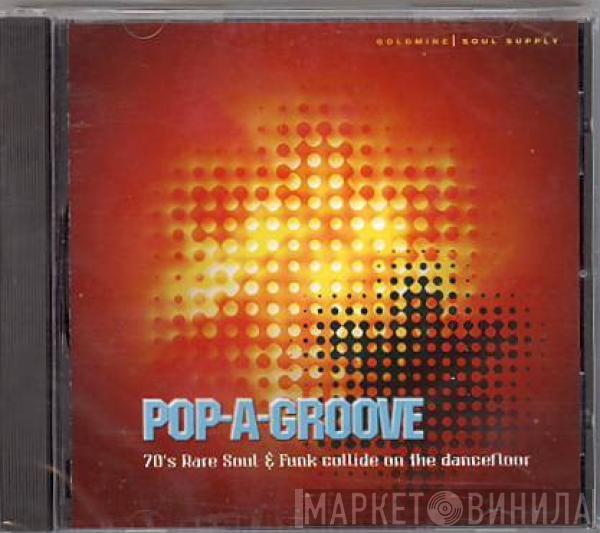  - Pop-A-Groove