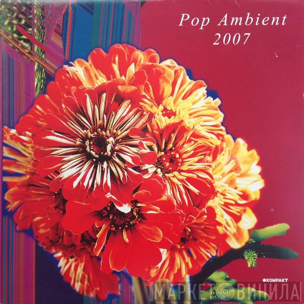  - Pop Ambient 2007