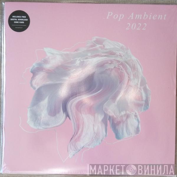  - Pop Ambient 2022