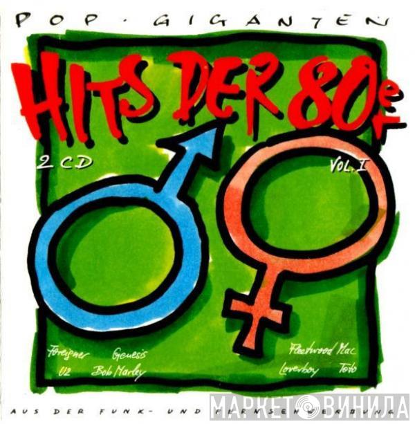  - Pop Giganten - Hits Der 80er Vol. I