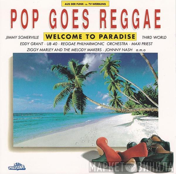  - Pop Goes Reggae - Welcome To Paradise