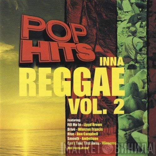  - Pop Hits Inna Reggae Vol. 2