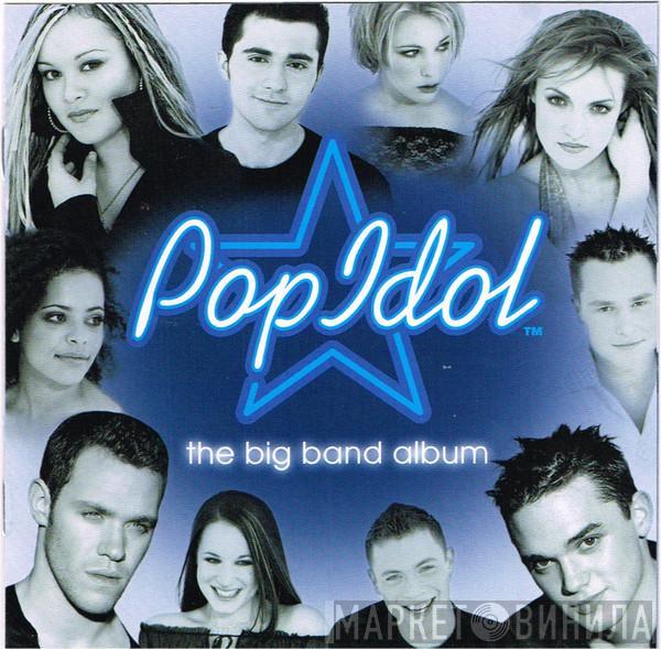  - Pop Idol: The Big Band Album